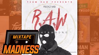 Reekz MB  23 ft AJ Tracey amp Youngs Teflon RAW  MixtapeMadness [upl. by Naquin]