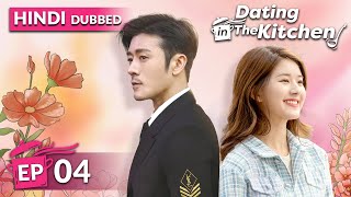 Dating in the kitchen《HINDI DUB》Full Episode 04  Chinese Drama in Hindi Dubbed [upl. by Amik45]