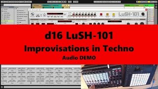 d16 LuSH 101 Improvisations in Techno Tutorial 2017 [upl. by Knute]