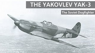 The Yakovlev Yak 3 [upl. by Leumel]