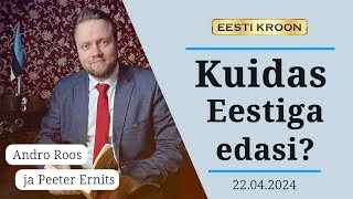 Peeter Ernits ja Andro Roos Kuidas Eestiga edasi [upl. by Cowles]