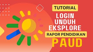 Tutorial Login Unduh dan Eksplorasi Rapor Pendidikan PAUD [upl. by Ormsby948]