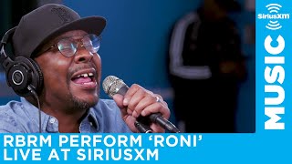 RBRM  Roni LIVE  SiriusXM Studios [upl. by Adaven935]