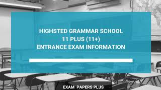 Highsted Grammar School 11 Plus 11 Entrance Exam Information  Year 7 Entry [upl. by Atlee]