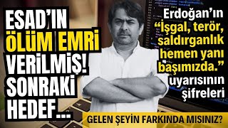 Esadın ölüm emri verildi sonraki hedef kim  Erdoğanın İsrail konuşmasının şifreleri [upl. by Fesuoy]