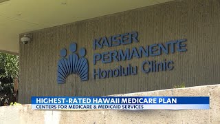 Kaiser Permanente named Hawaiis toprated Medicare plan by CMS [upl. by Julina875]