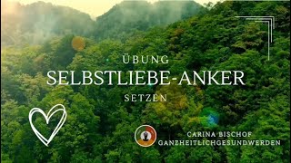 Selbstliebe  Selbstbewusstseins Anker setzen mentale Übung [upl. by Philoo425]