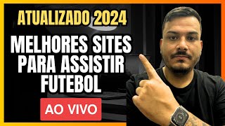 ATUALIZADO Melhores sites e aplicativos para assistir futebol ao vivo [upl. by Stulin]