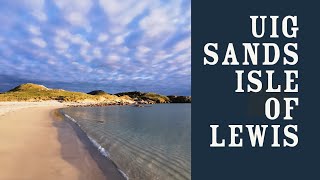 Uig Sands Tràigh Uige  Ardroil Beach Isle of Lewis Outer Hebrides Scotland [upl. by Akiehsal482]