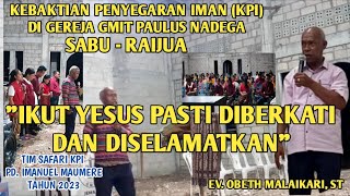 KPI DI GEREJA GMIT PAULUS NADEGASABU RAIJUA  quotIKUT YESUS PASTI DIBERKATI DAN DISELAMATKANquot [upl. by Burkitt498]