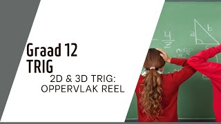 TRIG OPP REEL 2D amp 3D TRIG GRAAD 12 WISKUNDE [upl. by Alarick760]