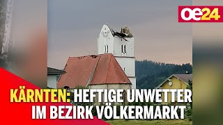 Kärnten Heftige Unwetter im Bezirk Völkermarkt [upl. by Nemrac]