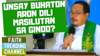 HASTANG REALTALK NGA HOMILIYA UNSAY BUHATON ARON DILI MASILUTAN SA GINOO [upl. by Anaic]