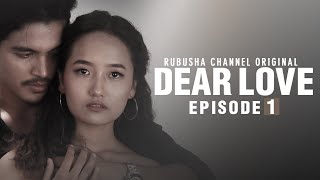 Dear Love  Episode  01  Rubusha Original Series  New Nepali Web Series  2020 [upl. by Ynnep]