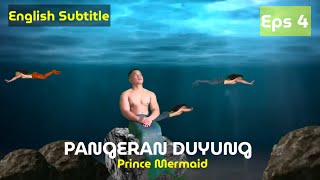 Short film  Pangeran Duyung Episode 4 [upl. by Lagas]