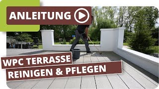 WPC Terrassendielen reinigen und pflegen [upl. by Nnaeed898]