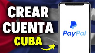 Como Crear Cuenta de Paypal desde Cuba MUY FÁCIL [upl. by Llegna724]