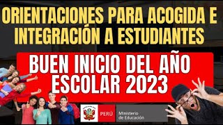 MINEDU ORIENTACIONES PARA ACOGIDA A ESTUDIANTES BUEN INICIO AÑO 2023 [upl. by Silvanus828]