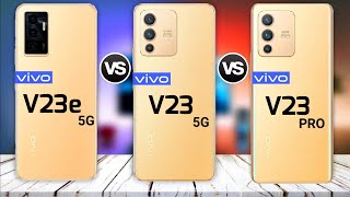 vivo v23e 5g vs vivo v23 5g vs vivo v23 pro  Price  specification  full comparison [upl. by Afnin990]