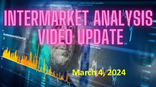 Stock Market InterMarket Analysis Update For Monday March 4 2024 [upl. by Garcon]