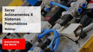 Webinar Servo Acionamentos X Sistemas Pneumáticosqual é a melhor opção [upl. by Mallissa]