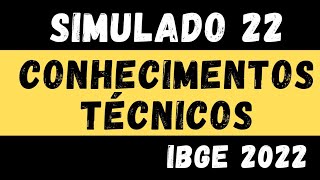 Simulado 22  Conhecimentos Técnicos para o IBGE  Censo 2022 [upl. by Noitsuj]