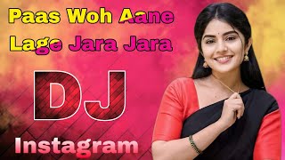 Paas Woh Aane Lage Jara Jara Dj Remix 2024 💞 Hindi Old Is Gold 90s Song [upl. by Hayden404]