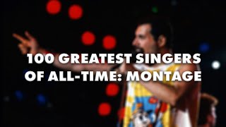 The 100 Greatest Singers of AllTime MONTAGE [upl. by Morganne]