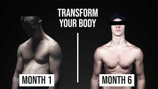 How to Transform your Body in 6 Months  Full Blueprint [upl. by Jelsma703]