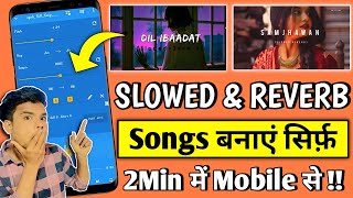 How To Make Slowed amp Reverb Song On Mobile  Slowed  Reverb Song Kasie Banaye  Lofi Song Creation [upl. by Aeli690]