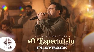 Misaias Oliveira  O Especialista Playback com Letra [upl. by Uird]