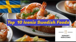 Top 10 Iconic Swedish Foods  Hungry Horizons [upl. by Egnalos]