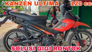 KANZEN ULTIMA 120 cc GIGI RONTOK APA SOLUSINYA [upl. by Lathan932]