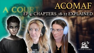 ACOMAF Ep 4 Prison amp the Weaver Explained Chapters 1822  Fantasy Fangirls Podcast [upl. by Ambrogino]