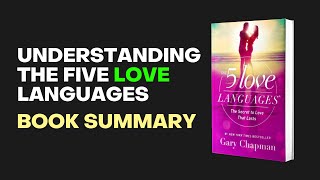 The Secret to Love that Lasts  The 5 Love Languages Book Summary [upl. by Hgielram243]