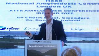 Prof Julian Gillmore  ATTR AMYLOIDOSIS CONFERENCE IRELAND 2022 [upl. by Gare511]