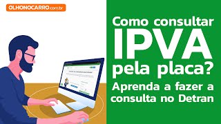 Como consultar o IPVA pela placa Aprenda a fazer a consulta pelo Detran [upl. by Trixie]