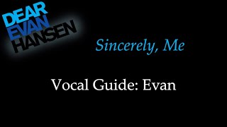 Dear Evan Hansen  Sincerely Me  Vocal Guide Evan [upl. by Dickey873]