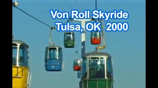 Von Roll Sky Ride Tulsa 2000 [upl. by Retha]