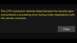 Fix Windows VPN Error L2TP Connection Failed Processing Error During Negotiations With Computer [upl. by Picker]