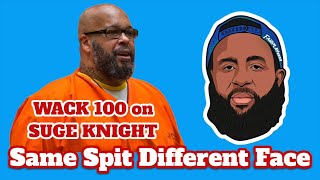 WACK 100 Says SUGE KNIGHT Lost Appeal amp Allege He Has HIV [upl. by Frayda]