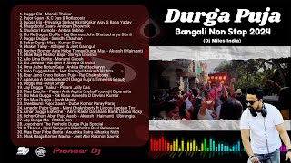 2024 Durga Puja Bangali Non Stop  Dj Miles India  Durga Pujo Song  Durga Pujo Gaan durgapuja [upl. by Lemor]