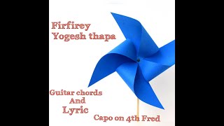 Firfirey yogesh thapa  guitar chords [upl. by Eeliab80]