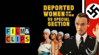 Deported Women of the SS Special Section 悪魔のホロコースト  Full Movie With Japanese Subs by FilmampClips [upl. by Halette]