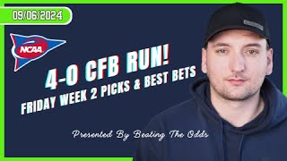 40 College Football Run Friday College Football Week 2 Picks amp Best Bets for September 6th 2024 [upl. by Ynnam]