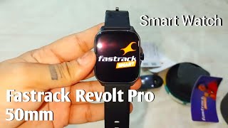 Fastrack Revolt Pro 50mm  Amoled Display Smart watch  Unboxing Fasttrack watch [upl. by Haeli]