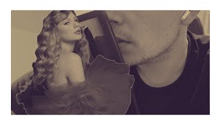 Taylor Swift  The Smallest Man Who Ever Lived Male Cover [upl. by Ahsikin]