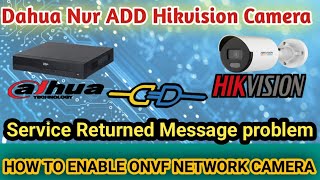 HOW TO CONNECT  CONFIGURE HIKVISION IP CAMERA TO DAHUA NVR  Service Returned message error [upl. by Airdnaxila]