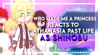 Who made me a princess WMMAP reacts to Athanasias past life as Shinobu  Demon slayer   Xaydenz [upl. by Xela]