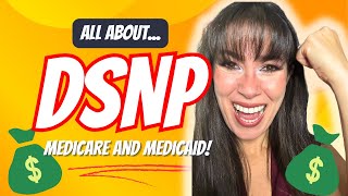 All About DSNP Medicaid and Medicare You May Be Missing Out [upl. by Geaghan538]